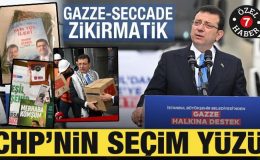 Gazze-Seccade-Zikirmatik! CHP seçim yüzünü döndü
