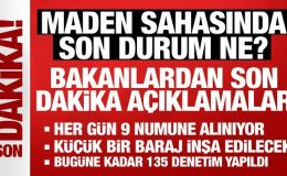 Maden sahasında son durum ne? Bakanlardan son dakika açıklamalar