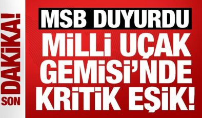 MSB duyurdu: Millî Uçak Gemisi’nde kritik eşik!