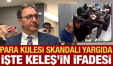 CHP’deki para kulesi skandalı yargıda: Fatih Keleş’in ifadesi ortaya çıktı