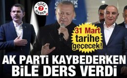 AK Parti kaybederken bile ders verdi! 31 Mart tarihe geçecek