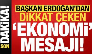 Başkan Erdoğan’ndan dikkat çeken ‘ekonomi’ mesajı! Çağrı yaptı…