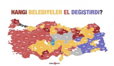 Hangi belediyeler el değiştirdi? AK Parti, CHP, MHP YRP ve DEM’in kazandığı belediyeler açıklandı!