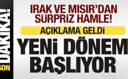 Türkiye, Mısır ve Irak’tan sürpriz hamle! Yeni dönem başlıyor